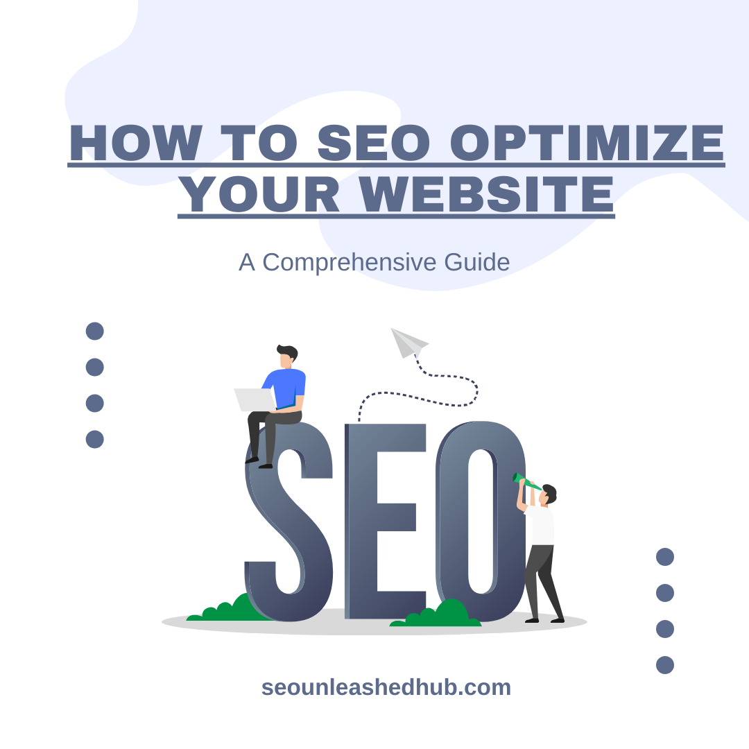 How to SEO Optimize Your Website: A Comprehensive Guide